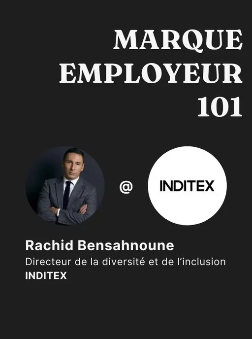 Rachid Bensahnoune :  Responsable Diversité et Inclusion chez Inditex